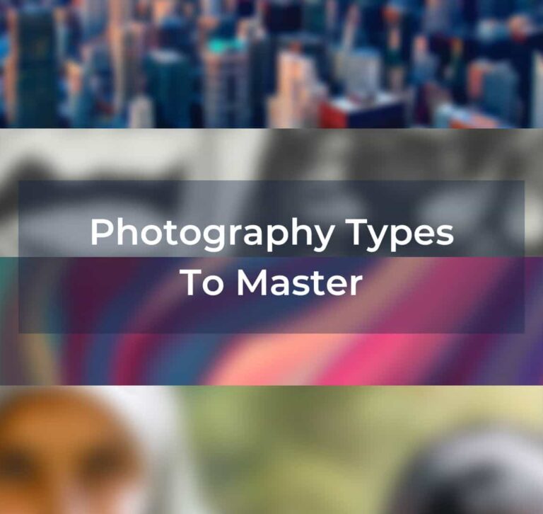 Photography Types To Master 2023