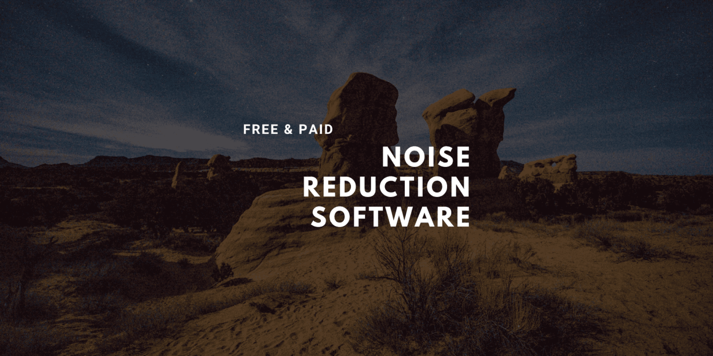Free & paid Noise Reduction Software