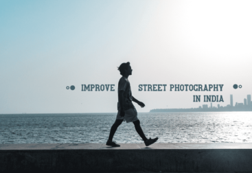 Improve Street Photography In India