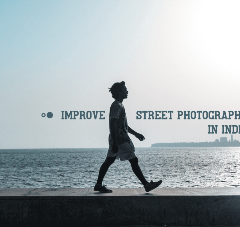 Improve Street Photography In India