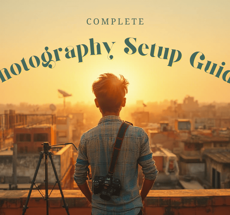 Complete Photography Setup Guide for Beginners in India