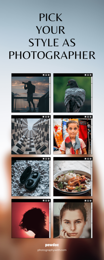 pick your style as photographer